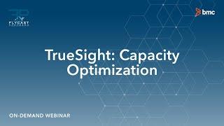 Flycast Partners | BMC TrueSight Capacity Optimization