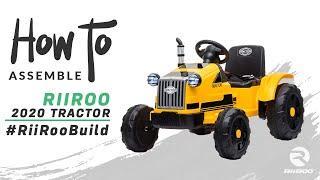 RiiRoo Tractor 2020 12v Kids Electric Ride On Assembly Instructions