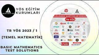 TR YÖS 2023 - 1  ÇIKMIŞ SORULAR  TEMEL MATEMATİK TESTİ  ÇÖZÜMLERİ