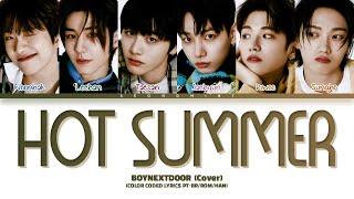 [2023 HISTORY M] BOYNEXTDOOR Hot Summer (Cover) Lyrics (Color Coded Lyrics)