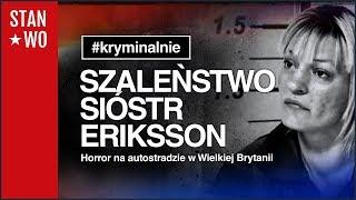 Szaleństwo Sióstr Eriksson - Kryminalnie #26