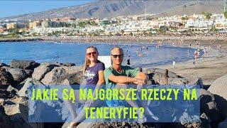 Teneryfa - Najgorsze Rzeczy.