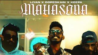 Liyan - Mahasona feat DopeSkain &  @Keefa_Music | Official Music Video