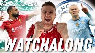 LIVERPOOL VS MANCHESTER CITY LIVE WATCHALONG