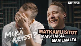 Matkamuistot – maistiaisia maailmalta