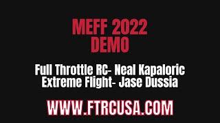 MEFF 2022-Full Throttle RC and Extreme Flight Demo