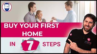 Step by Step guide to buying your first home - easy to follow and understand