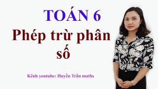 Toán 6: Phép trừ phân số