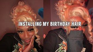 Watch Me Install My Birthday Hairstyle|