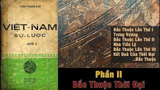 Bắc Thuộc Thời Đại | Việt Nam Sử Lược - Trần Trọng Kim - P.2