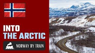 Norway By Train: Into the Arctic from Trondheim to Bodø on the Nordland Line