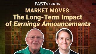 Market Moves: The Long-term Impact of Earnings Announcements | FAST Graphs