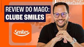 ENTENDA SOBRE O CLUBE SMILES (REVEIW DO MAGO)