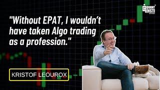 QuantInsti EPAT Review | Kristof Leourox’s Success Story | Belgium