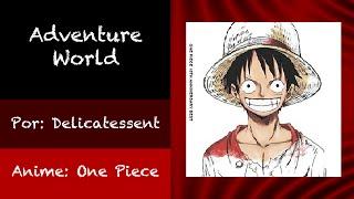 One Piece - End 18 Adventure World (Full) + Lyrics