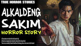 ALKALDENG SAKIM HORROR STORY | True Horror Stories | Tagalog Horror