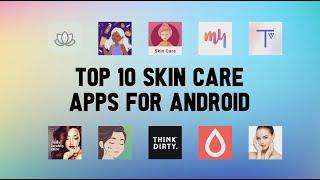 10 Best Skin Care Apps For Android