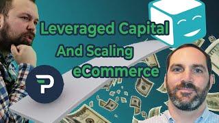 How To Leverage Capital To Grow Your eCommerce Business