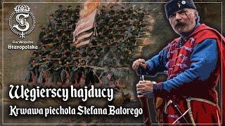 HAJDUCY - krwawa piechota Stefana BATOREGO