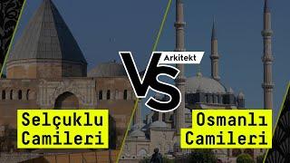 Selçuklu Camileri VS Osmanlı Camileri