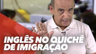 #5 Situation: Immigration - Como se virar em inglês no quichê de IMIGRAÇÃO?