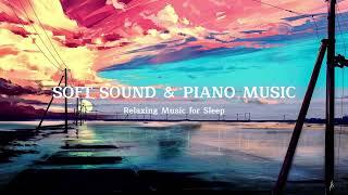 Relaxing Piano Music for Sleep, Stress Relief Music, Meditation Music, Studying Sound, Calming Music