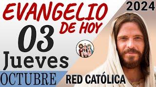 Evangelio de Hoy Jueves 03 de Octubre de 2024 | REFLEXIÓN | Red Catolica