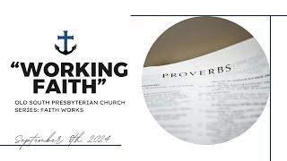 290 (Sept 8, 2024) "Working Faith"