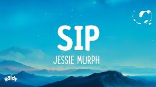 Jessie Murph - Sip (Lyrics)