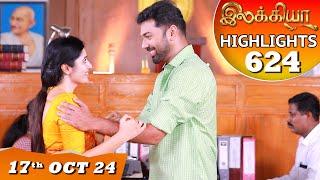 Ilakkiya Serial | EP 624 Highlights | 17th Oct 2024 | Shambhavy | Nandan | Sushma Nair