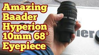 Amazing Baader Hyperion 10mm 68 Degrees Modular Eyepiece