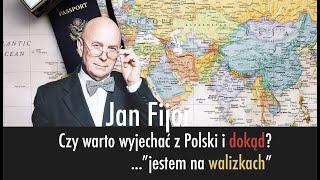 Czy warto wyjechać z Polski? ..i dokąd? Jan Fijor