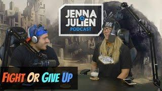 Podcast #133 - Fight Or Give Up