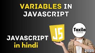 variables in javascript in hindi | javascript tutorial for beginners | taxila academy