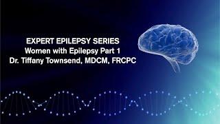 Women with Epilepsy - Part 1