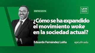 ¿Cómo se ha expandido el movimiento woke en la sociedad actual? | Eduardo Fernández Luiña