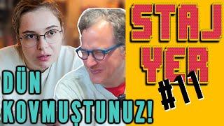 Dün Kovmuştunuz! - Stajyer - Duygu Uysal - B11