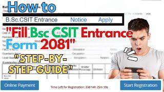 "Step-by-Step Guide: How to Fill BSc CSIT Entrance Form 2081 | CSITMasteryHub"