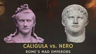 Was Caligula better than Nero?