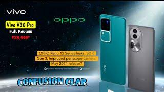 VIVO V30 PRO VS OPPO RENO 12 PRO CONFUSION CLAR ( IPM MOBILE )