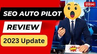 SEO Autopilot Review 2023 - Best Automated Link Building Software