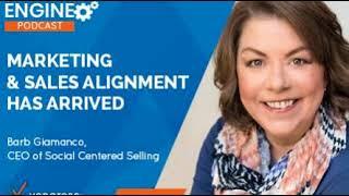 Marketing and Sales Alignment Has Arrived with Barb Giamanco