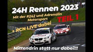 24 Stunden Rennen Nürburgring 2023! TEIL 1 + RCN an der Nordschleife #24h #24hrennen #nordschleife