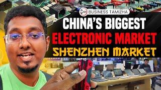 மலிவான விலையில் Electronics | World’s Largest Tech Hub | சீனாவின் Electronic உலகம் | Shenzhen