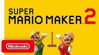 Super Mario Maker 2 - Overview Trailer - Nintendo Switch