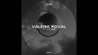 Valeria Koval - To Low Side  [UNCLES MUSIC]