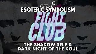 FIFTY8 / Esoteric Symbolism - Fight Club - The Shadow Self & Dark Night of the Soul