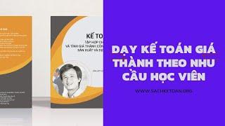 Dạy Kế Toán Giá Thành Theo Nhu Cầu Của Học Viên