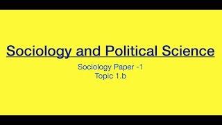 Sociology for UPSC : Socio and Political Science Comparison - Chapter 1 - Paper 1 - Lecture 51