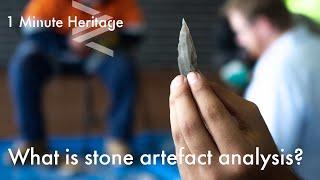 What is stone artefacts analysis? - 1 Minute Heritage